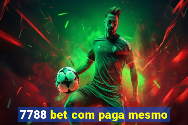 7788 bet com paga mesmo